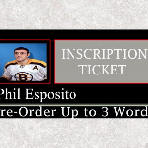 Phil Esposito Pre-Order Inscription (Up to 3 Words)