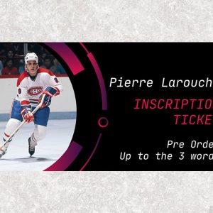 Pierre Larouche Pre-Order Inscription (Up to 3 Words)