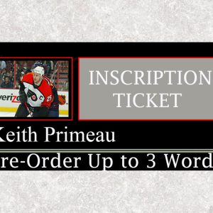 Keith Primeau Pre-Order Inscription (Up to 3 Words)